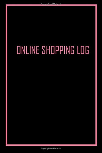 ONLINE SHOPPING LOG: Elegant Pink / Black Cover- Track Website/Store Purchases, Payment Method, Shipment Tracking - Logbook Notebook