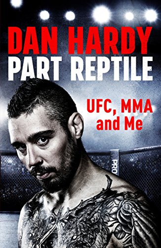 Part Reptile: UFC, MMA and Me (English Edition)
