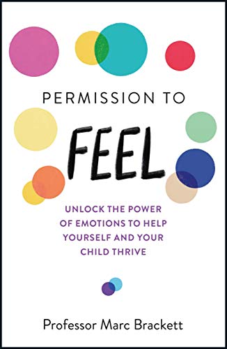 Permission to Feel: Unlock the power of emotions to help yourself and your children thrive (English Edition)