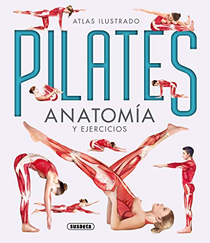 Pilates. Anatomía y ejercicios (Atlas Ilustrado)