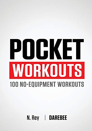 Pocket Workouts - 100 no-equipment workouts: Train any time, anywhere without a gym or special equipment