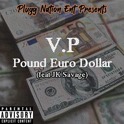 Pound Euro Dollar (feat. JK Savage) [Explicit]