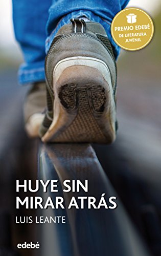 Premio Edebé 2016: HUYE SIN MIRAR ATRÁS (Periscopio nº 94)