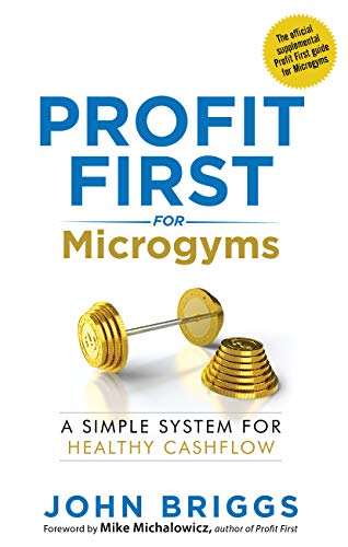 Profit First for Microgryms: A System for Healthy Cash Flow (English Edition)