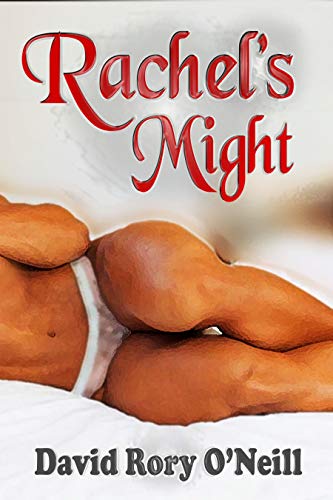 Rachel's Might (The Rachel Stories Book 3) (English Edition)