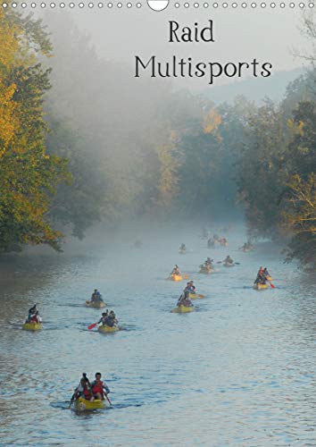 Raid multisports (calendrier mural 2020 din a3 vertical) - les images de ce calendrier sont le refle (Calvendo Sportif): Les images de ce calendrier ... de la nature. (Calendrier mensuel, 14 Pages )