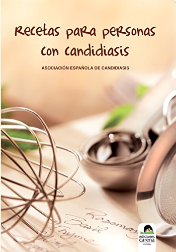 Recetas para personas con candidiasis (Ensayo)