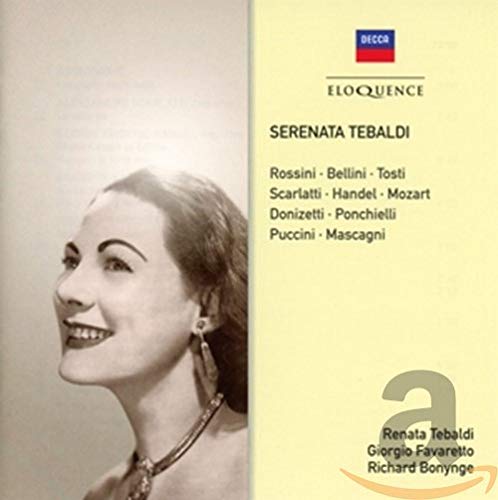 Serenata Tebaldi: Rossini, Bellini, Scarlatti Etc