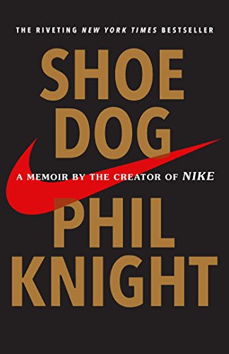 Shoe Dog: A Memoir by the Creator of Nike (English Edition)