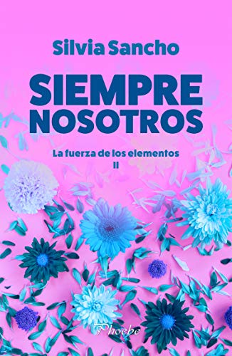 Siempre nosotros (La fuerza de los elementos nº 2)