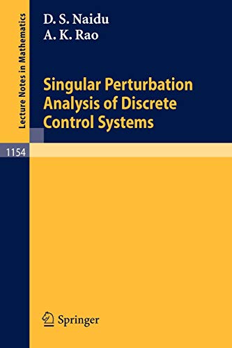 Singular Perturbation Analysis of Discrete Control Systems (Lecture Notes in Mathematics)