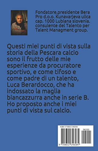 STORIA DELLA PESCARA CALCIO...: Punti di vista di Roberto BERARDOCCO (1)