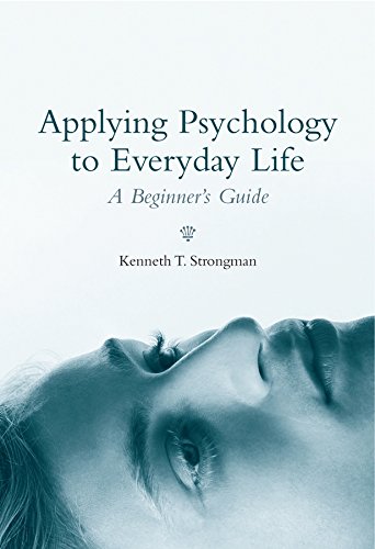 Strongman, K: Applying Psychology to Everyday Life: A Beginner's Guide