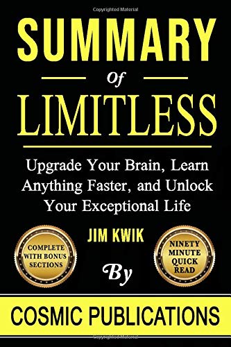Summary: Limitless: Upgrade Your Brain, Learn Anything Faster, and Unlock Your Exceptional Life
