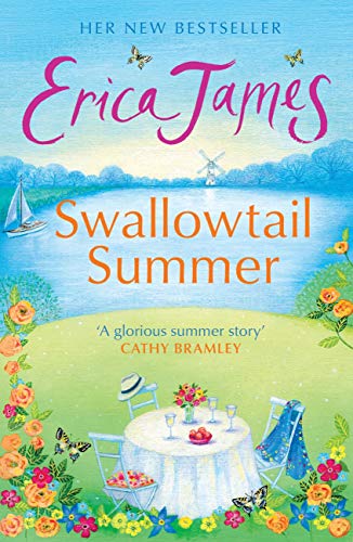 Swallowtail Summer: This summer escape to the country with this bestselling story of love and friendship (English Edition)