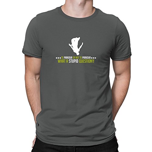 Teeburon To Parkour or Not to Parkour, What a Stupid question!! Camiseta
