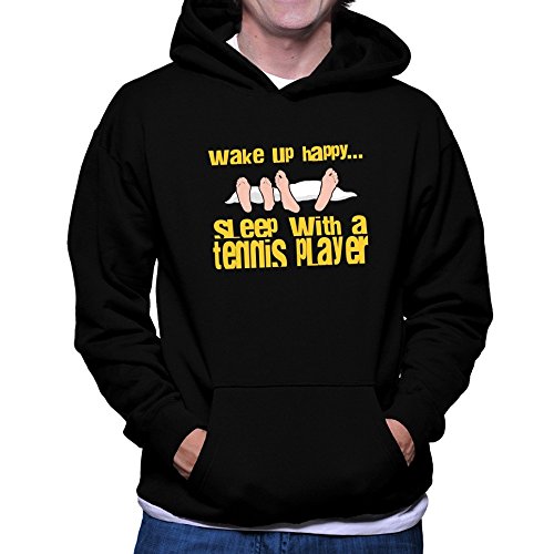 Teeburon Wake up Happy Sleep with a Tennis Player Sudadera con Capucha