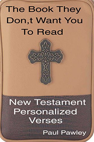 The Book They Don’t Want You To Read: The Personalized New Testament  Verses (English Edition)