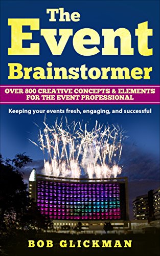 The Event Brainstormer: Over 800 Creative Concepts & Elements for the Event Professional (English Edition)