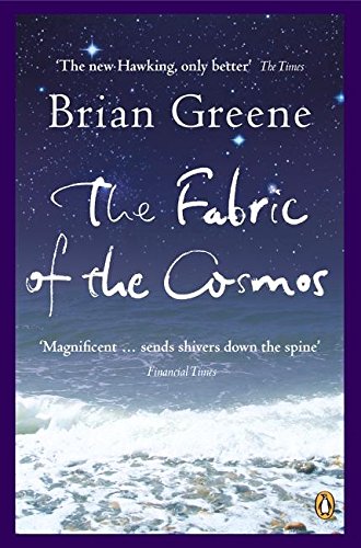 The Fabric of the Cosmos: Space, Time and the Texture of Reality (Penguin Press Science)