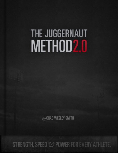 The Juggernaut Method 2.0 - Strength, Speed, and Power For Every Athlete (English Edition)