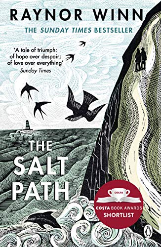 The Salt Path: The Sunday Times bestseller, shortlisted for the 2018 Costa Biography Award & The Wainwright Prize