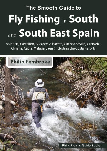 The Smooth Guide to Fly Fishing in South and South East Spain and the Costa Resorts (Phil's Fishing Guide Books Book 1) (English Edition)