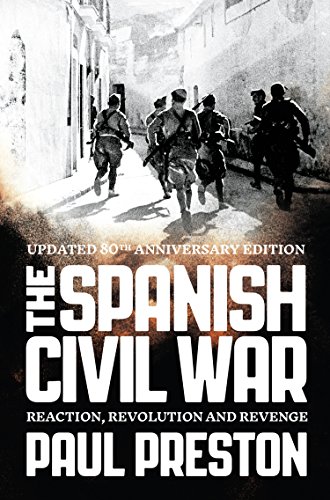 The Spanish Civil War: Reaction, Revolution and Revenge (Text Only) (English Edition)
