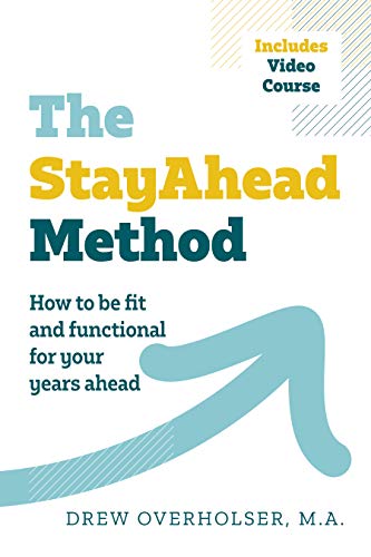 The StayAhead Method: How to be fit and functional for your years ahead (English Edition)