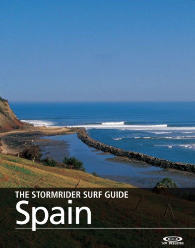 The Stormrider Surf Guide - Spain: Surfing in The Pais Vasco, Cantabria, Asturias, Galicia, Andalucia, Eastern Spain and the Balearic islands (The Stormrider Surf Guides) (English Edition)