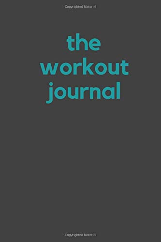 The Workout Journal: Das Trainingstagebuch mit rund 120 template Seiten für all Deine Crosstraining Needs - MetCons, Strength, Endurance und mehr