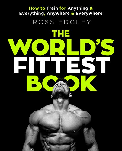 The World's Fittest Book: The Sunday Times Bestseller from the Strongman Swimmer (English Edition)