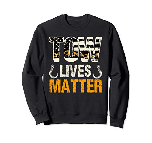 Tow Truck Driver Gifts Tow Lives Matter Towing Hook Sudadera
