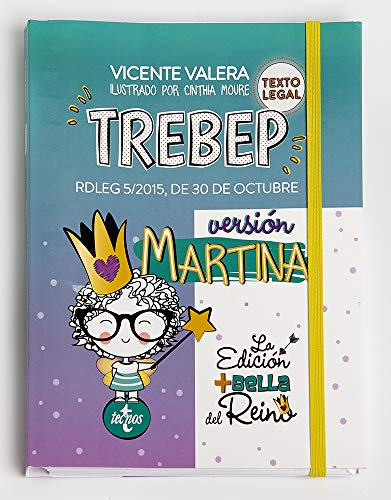 TREBEP versión Martina: RDLeg 5/2015, de 30 de octubre, por el que se aprueba el Texto Refundido de la Ley del Estatuto Básico del Empleado Público. Texto Legal (Derecho - Práctica Jurídica)