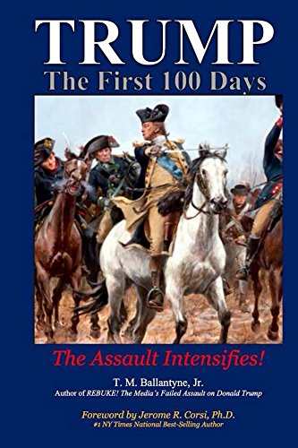 TRUMP - The First 100 Days: The Assault Intensifies! (English Edition)
