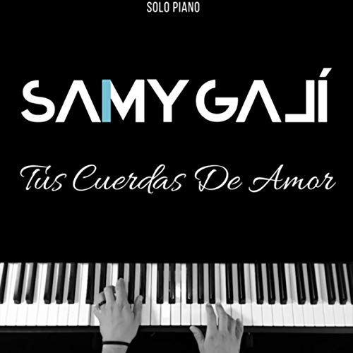 Tus Cuerdas de Amor (Solo Piano)