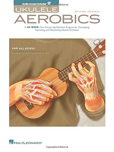Ukulele Aerobics: For All Levels - Beginner To Advanced (Book/Online Audio)