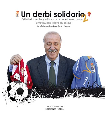 Un derbi solidario 2.: Historias azules y rojiblancas por una buena causa