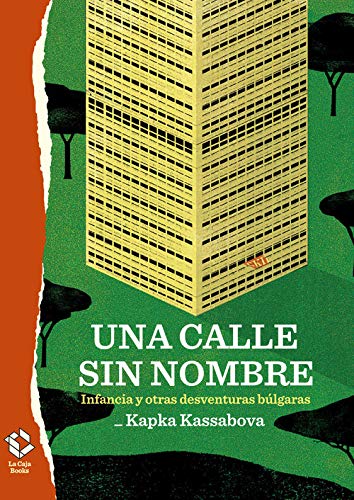 Una calle sin nombre: Infancia y otras desventuras búlgaras: 7 (Caja Alta)