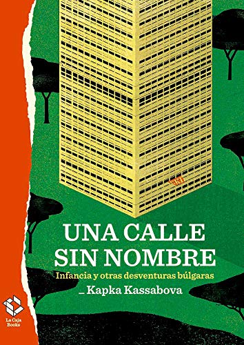 Una calle sin nombre: Infancia y otras desventuras búlgaras (Caja Alta)