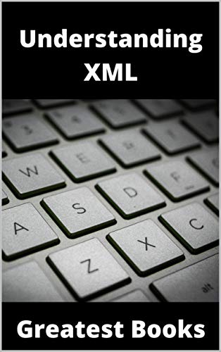 Understanding XML: A Software Development Approach (English Edition)