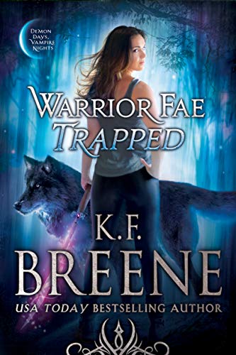 Warrior Fae Trapped (Demon Days, Vampire Nights World Book 7) (English Edition)