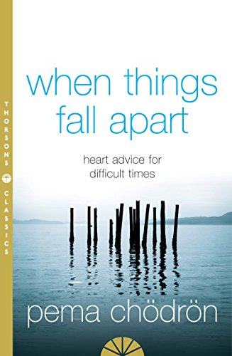 When Things Fall Apart: Heart Advice for Difficult Times (English Edition)