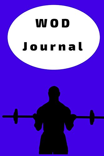 WOD Journal: Crossfit Workout Journal  - WOD Logbook - Exercise Planner - Cross Training Tracking Diary ? WOD Book | Track 200 WODs + 130 Benchmarks + Personal Records | 200 Pages