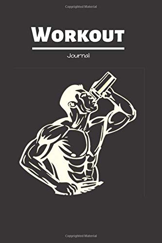 Workout Journal: Workbook For Men Workout Gym Fitness Bodybuilding