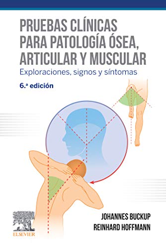 Pruebas clínicas para patología ósea, articular y muscular: Exploraciones, signos y síntomas